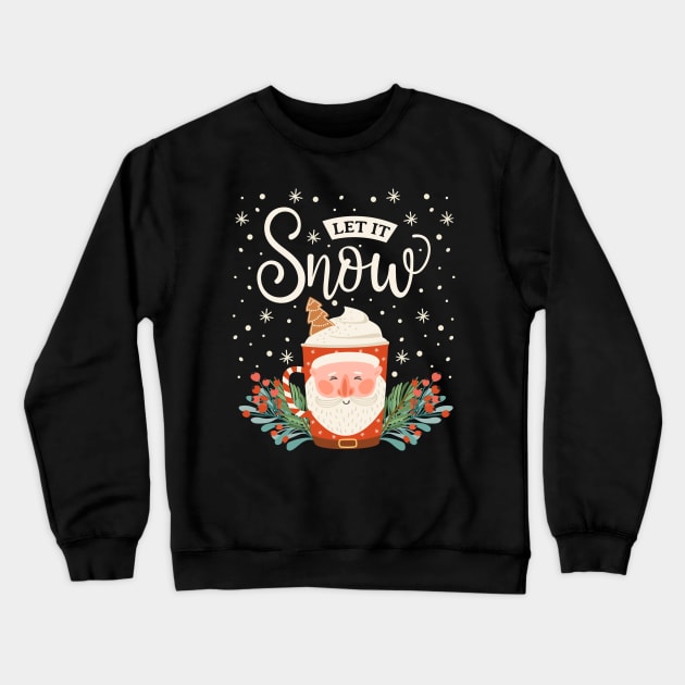 Let it snow hot cocoa santa Crewneck Sweatshirt by la'lunadraw